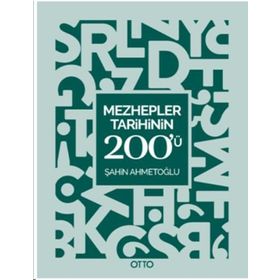 Mezhepler Tarihinin 200'ü - Şahin Ahmetoğlu
