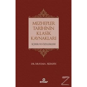 Mezhepler Tarihinin Klasik Kaynakları - Mustafa Akman