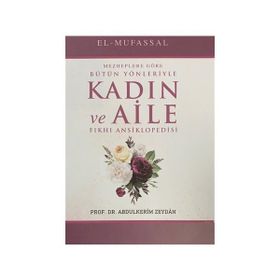 Mezheplere Göre Bütün Yönleriyle Kadın ve Aile Fıkhı Ansiklopedisi 15 Cilt Takım - Abdulkerim Zeydan Mirac Yayınları