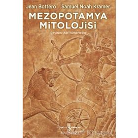Mezopotamya Mitolojisi - Samuel Noah Kramer Jean Bottero