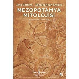Mezopotamya Mitolojisi - Samuel Noah Kramer Jean Bottero