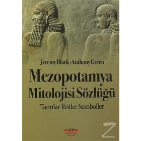 Mezopotamya Mitolojisi Sözlüğü - Jeremy Black