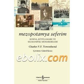 MEZOPOTAMYA SEFERIM - CHARLES V. F. TOWNSHEND