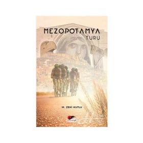 Mezopotamya Turu - M. Zeki Kutlu