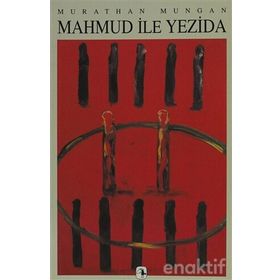 Mezopotamya Üçlemesi Mahmud ile Yezida - Taziye - Geyikler Lanetler - Murathan Mungan