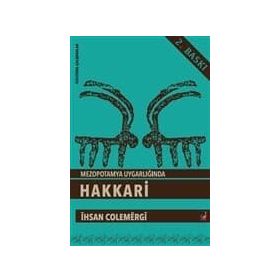 Mezopotamya Uygarlığı'nda Hakkari - İhsan Çolemergi