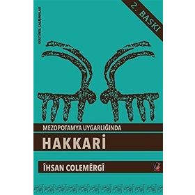 Mezopotamya Uygarlığı'nda Hakkari - İhsan Çolemergi