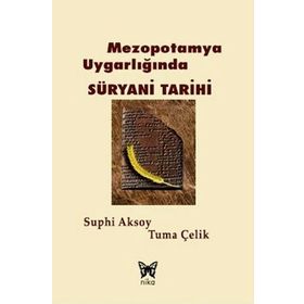 MEZOPOTAMYA UYGARLIĞINDA SÜRYANİ TARİHİ - GENEL