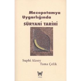 MEZOPOTAMYA UYGARLIĞINDA SÜRYANİ TARİHİ - GENEL