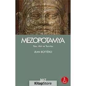 MEZOPOTAMYA YAZI AKIL VE TANRILAR - JEAN BOTTERO
