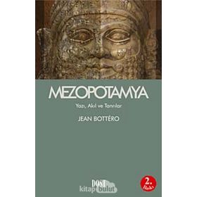 MEZOPOTAMYA YAZI AKIL VE TANRILAR - JEAN BOTTERO