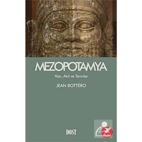 MEZOPOTAMYA YAZI AKIL VE TANRILAR - JEAN BOTTERO