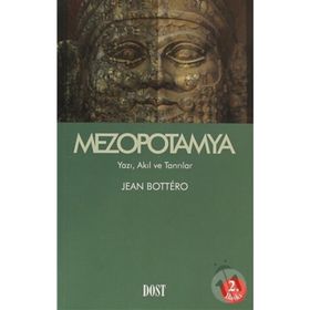 MEZOPOTAMYA YAZI AKIL VE TANRILAR - JEAN BOTTERO