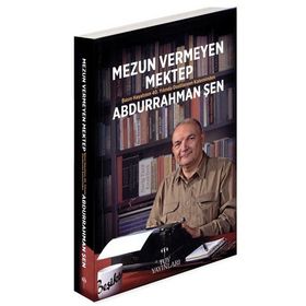Mezun Vermeyen Mektep - Abdurrahman Şen