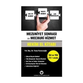 Mezuniyet Sonrası ve Mecburi Hizmet Hekim El Kitabı - Yavuz Furuncuoğlu