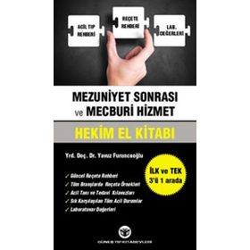 Mezuniyet Sonrası ve Mecburi Hizmet Hekim El Kitabı - Yavuz Furuncuoğlu