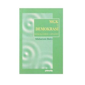 MGK ve Demokrasi Hukuk - Ordu - Siyaset - Muharrem Balcı
