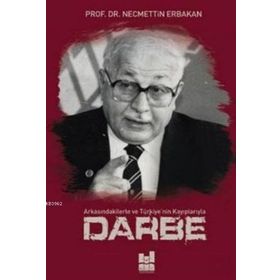 Mgv Yayınları - Darbe; Arkasındakilerle ve Türkiye'nin Kayıplarıyla