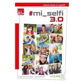 Mi Selfi 3.0 A1+ Lecturas Faciles En Espanol - Cristina Herrero Fernandez Eija Horvath Faller