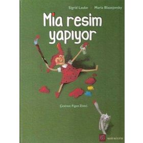 MIA RESIM YAPIYOR - MARIA BLAZEJOVSKY;SIGRID LAUBE