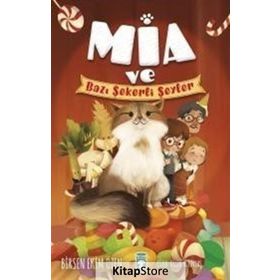 Mia Ve Bazı Şekerli Şeyler - Birsen Ekim Özen