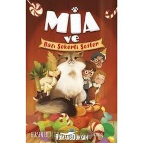 Mia Ve Bazı Şekerli Şeyler - Birsen Ekim Özen
