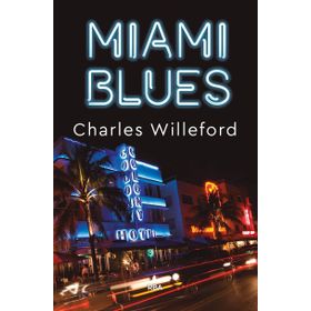 MIAMI BLUES - CHARLES WILLEFORD