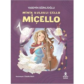 Miçello - Minik Kulaklı Çello - Yasemin Eğinlioğlu