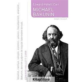 MICHAEL BAKUNIN - EDWARD HALLETT CARR