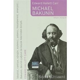 MICHAEL BAKUNIN - EDWARD HALLETT CARR