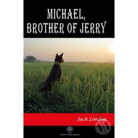 Michael, Brother Of Jerry - Jack London