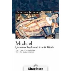 Michael Çocuksu Topluma Gençlik Kitabı - Elfriede Jelinek