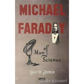 Michael Faraday - Man Of Science - Walter Jerrold