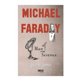 Michael Faraday - Man Of Science - Walter Jerrold