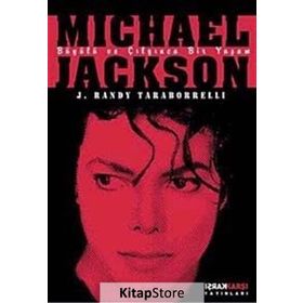MİCHAEL JACKSON BÜYÜLÜ VE ÇILGINCA BIR YAŞAM - J. RANDY TARABORELLI