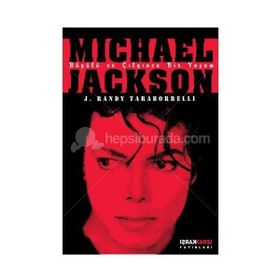 MİCHAEL JACKSON BÜYÜLÜ VE ÇILGINCA BIR YAŞAM - J. RANDY TARABORELLI