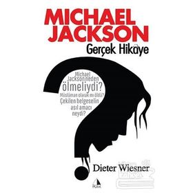 Michael Jackson - Gerçek Hikaye - Dieter Wiesner