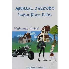 MICHAEL JACKSON YARIN BIZE GELDI - MEHMET GÜLER