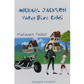 MICHAEL JACKSON YARIN BIZE GELDI - MEHMET GÜLER