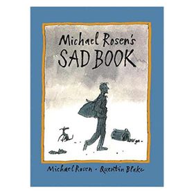Michael Rosen S Sad Book - Walker Books