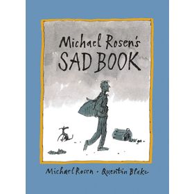 Michael Rosen S Sad Book - Walker Books