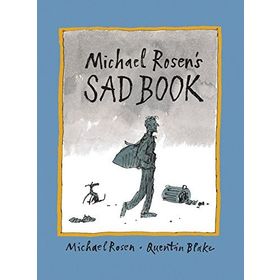 Michael Rosen S Sad Book - Walker Books