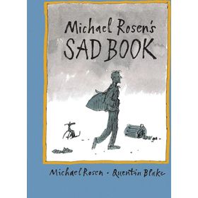 Michael Rosen S Sad Book - Walker Books