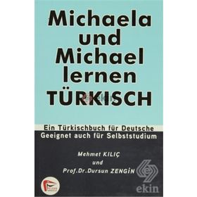 MICHAELA UND MICHAEL LERNEN TÜRKİSCH - DURSUN ZENGIN;MEHMET KILIÇ