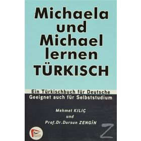 MICHAELA UND MICHAEL LERNEN TÜRKİSCH - DURSUN ZENGIN;MEHMET KILIÇ