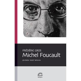 Michel Foucault - Frederic Gros