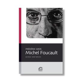 Michel Foucault - Frederic Gros