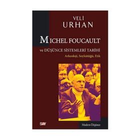 Michel Foucault ve Düşünce Sistemleri Tarihi - Veli Urhan