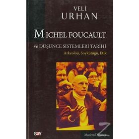 Michel Foucault ve Düşünce Sistemleri Tarihi - Veli Urhan