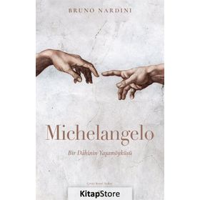 Michelangelo Bir Dahinin Yaşam Öyküsü - Bruno Nardini